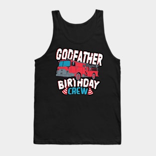 Godfather Birthday Crew Matching Family Firefighter Tank Top